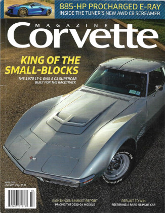 CORVETTE MAGAZINE 2025 APR - SILVER '70 LT1 COUPE, '56 PILOT CAR RESTORED